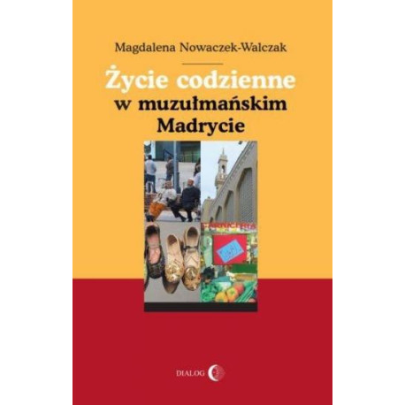 Życie codzienne w muzułmańskim Madrycie
