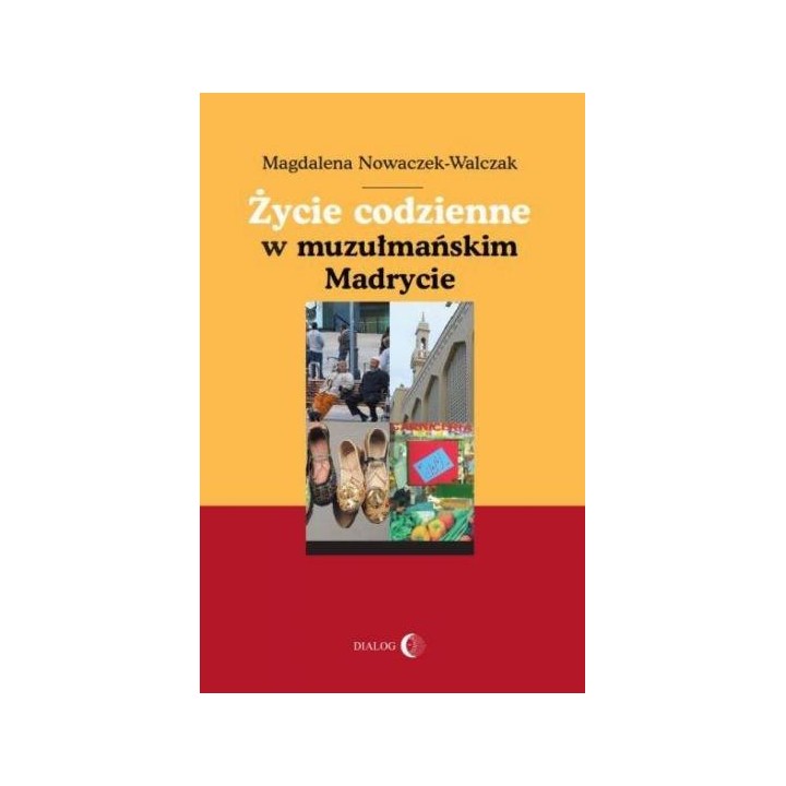 Życie codzienne w muzułmańskim Madrycie