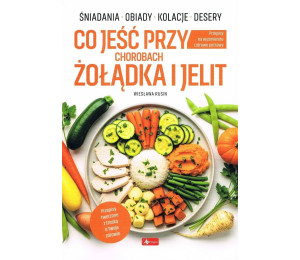 Medica. Co jeść przy chorobach żołądka i jelit