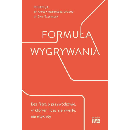 Formuła wygrywania. Bez filtra o przywództwie...