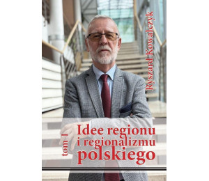 Idee regionu i regionalizmu polskiego