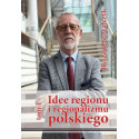 Idee regionu i regionalizmu polskiego