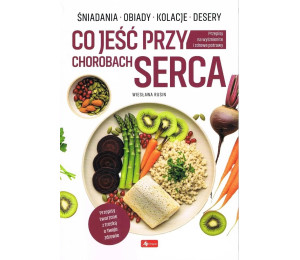 Medica. Co jeść przy chorobach serca