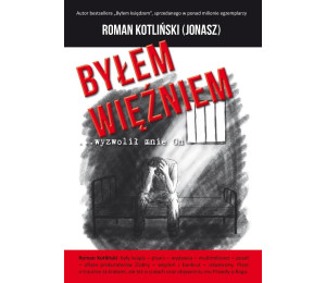 Byłem więźniem wyzwolił mnie On