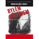 Byłem więźniem wyzwolił mnie On