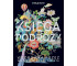 Księga podróży. Wędrówka przez wszystkie kraje...