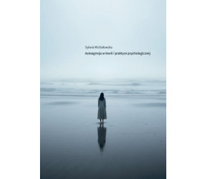 Autoagresja w teorii i praktyce psychologicznej