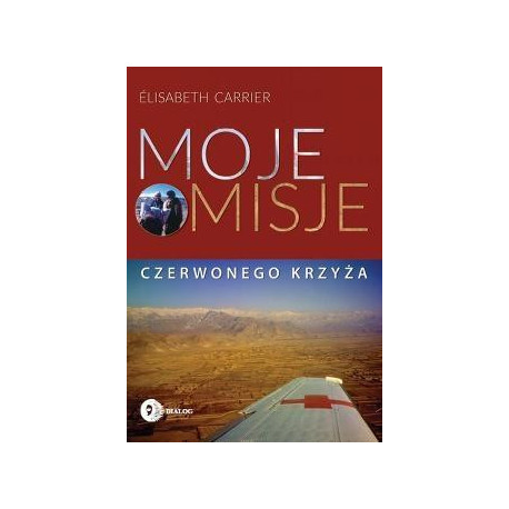 Moje misje Czerwonego Krzyża