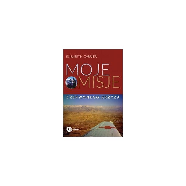 Moje misje Czerwonego Krzyża