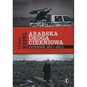 Arabska droga cierniowa dziennik 2011-2013