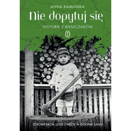 Nie dopytuj się. Historie z Bieszczadów