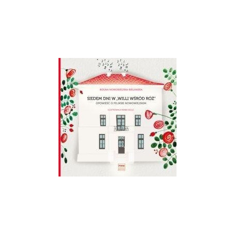 Siedem dni w &quot;Willi wśród róż&quot;