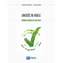 Jakość w Agile. Zwinna droga do sukcesu