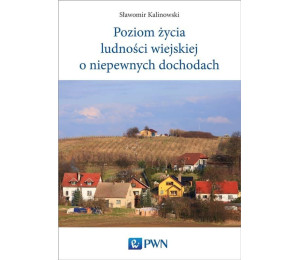 Poziom życia ludności wiejskiej o niepewnych..