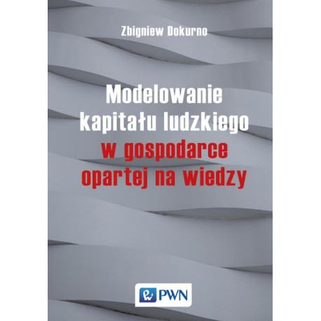 Modelowanie kapitału ludzkiego w gospodarce..
