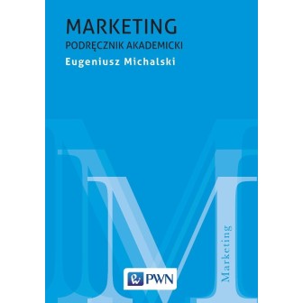 Marketing. Podręcznik akademicki
