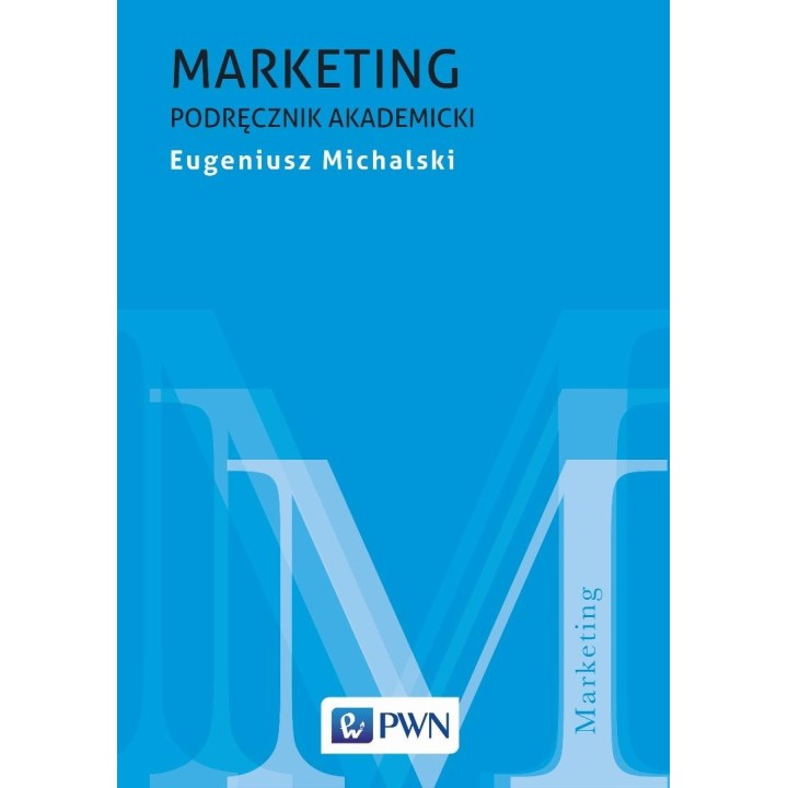 Marketing. Podręcznik akademicki
