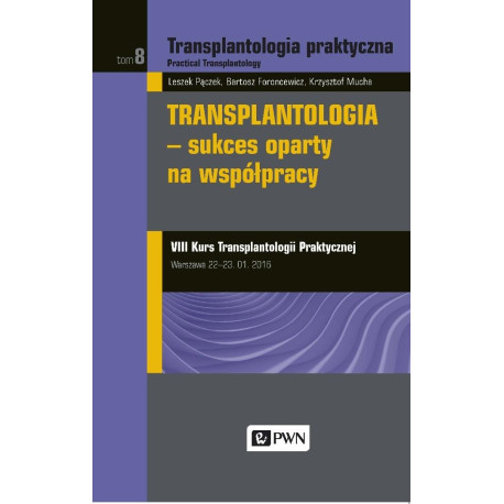 Transplantologia praktyczna T.8