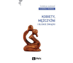 Kobiety, mężczyźni i bliskie związki