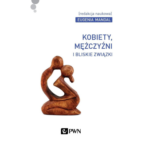 Kobiety, mężczyźni i bliskie związki