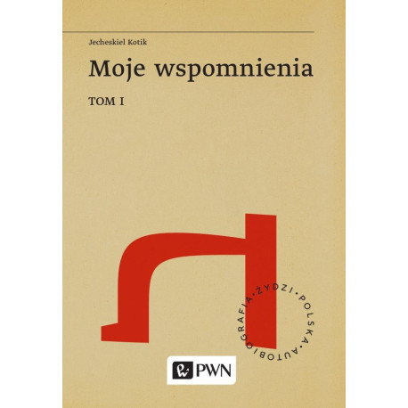 Moje Wspomnienia T.1