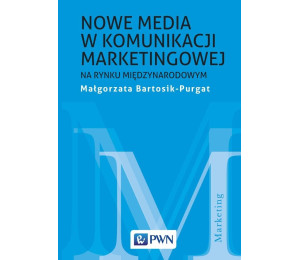 Nowe media w komunikacji marketingowej na rynku..