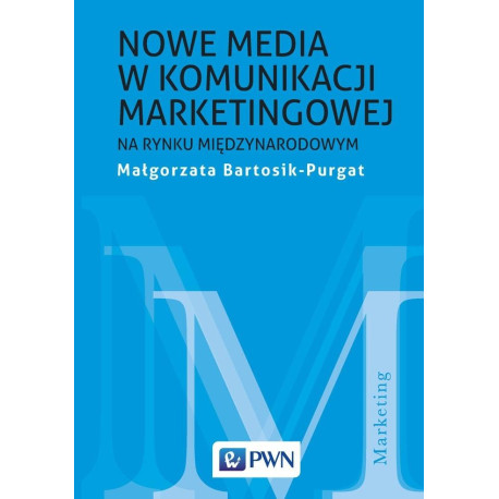 Nowe media w komunikacji marketingowej na rynku..