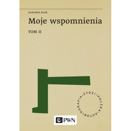 Moje wspomnienia T.2