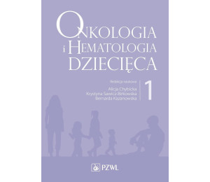 Onkologia i hematologia dziecięca T.1