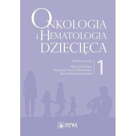 Onkologia i hematologia dziecięca T.1