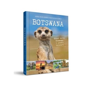 Botswana. Przez deltę Okawango i piaski Kalahari