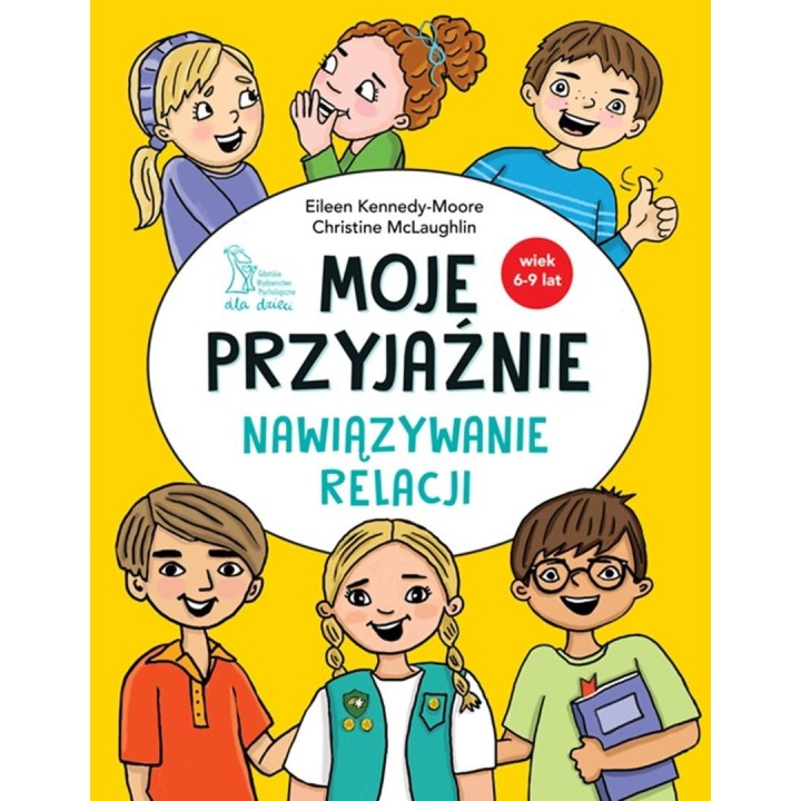 Moje przyjaźnie. Nawiązywanie relacji