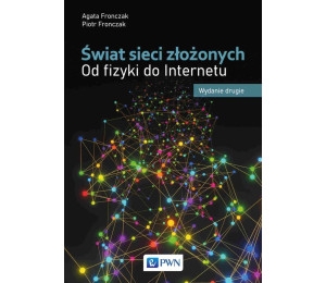 Świat sieci złożonych. Od fizyki do Internetu