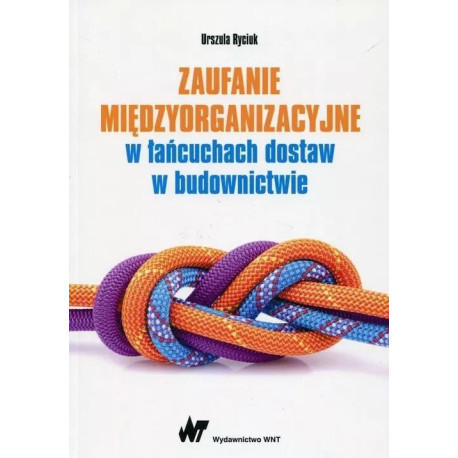 Zaufanie międzyorganizacyjne w łańcuchach dostaw..