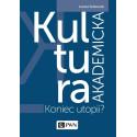 Kultura akademicka - koniec utopii?