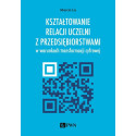 Kształtowanie relacji uczelni z przedsiębiorstwami