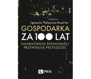 Gospodarka za 100 lat