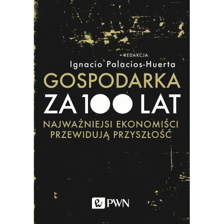 Gospodarka za 100 lat