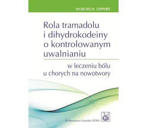 Rola tramadolu i dihydrokodeiny o kontrolowanym..