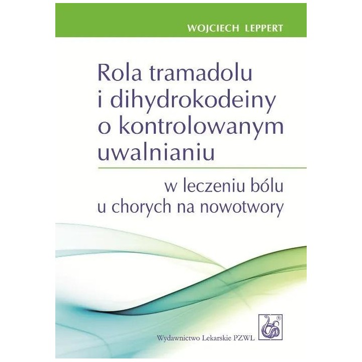 Rola tramadolu i dihydrokodeiny o kontrolowanym..