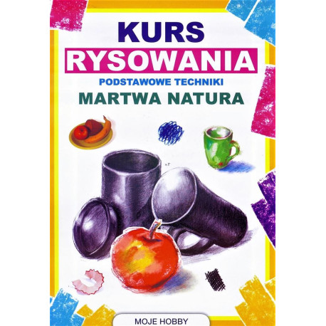Kurs rysowania. Martwa natura w.2017