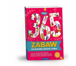 Ponad 365 zabaw na każdy dzień roku. Wiek 3-5 lat