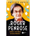 Sir Roger Penrose. Geniusz i jego droga do...