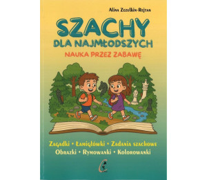 Szachy dla najmłodszych. Nauka przez zabawę