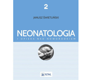 Neonatologia i opieka nad noworodkiem. Tom 2
