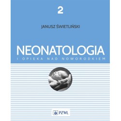 Neonatologia i opieka nad noworodkiem. Tom 2