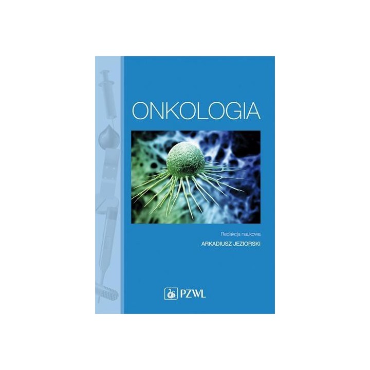 Onkologia. Podręcznik dla pielęgniarek