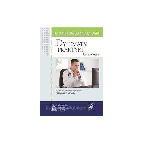 Chirurgia jednego dnia.Dylematy praktyki