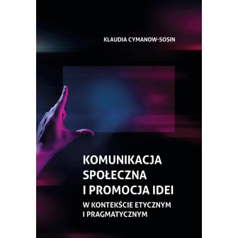 Komunikacja społeczna i promocja idei...