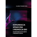 Komunikacja społeczna i promocja idei...